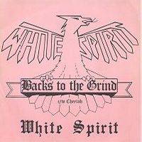 White Spirit : Backs to the Grind